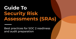 Guide to Security Risk Assessments (SRAs)